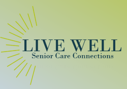 LIVE WELL Senior Care Connections